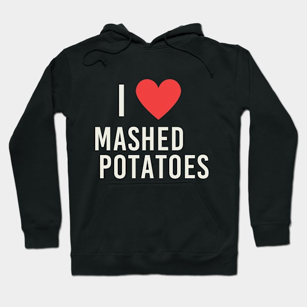 Love Mashed Potatoes Food Heart Cute Hoodie by Mellowdellow